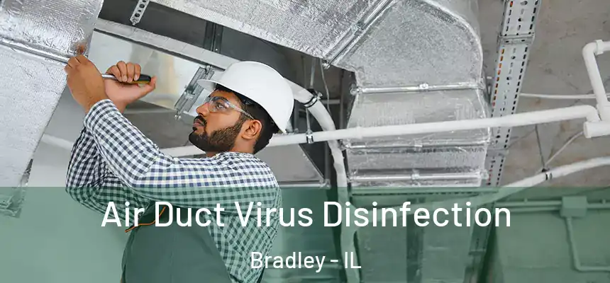  Air Duct Virus Disinfection Bradley - IL