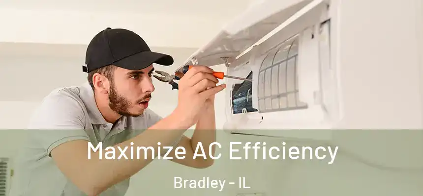  Maximize AC Efficiency Bradley - IL